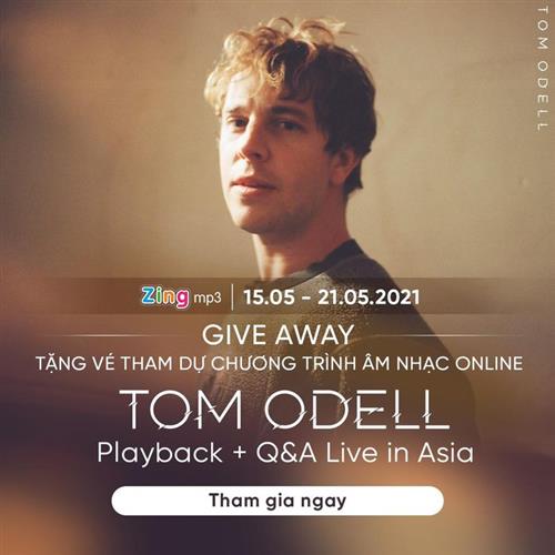Tom Odell tặng khán giả Việt Nam 3 vé tham gia chương trình Tom Odell: Playback + Q&A Live in Asia thông qua Zing MP3.